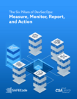The Six Pillars of DevSecOps: Measure, Monitor, Report, and Action